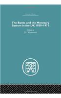 The Banks and the Monetary System in the UK, 1959-1971
