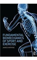 Fundamental Biomechanics of Sport and Exercise