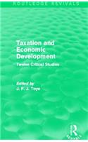 Taxation and Economic Development (Routledge Revivals)