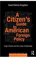 A Citizen's Guide to American Foreign Policy