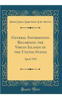 General Information Regarding the Virgin Islands of the United States: April, 1932 (Classic Reprint)