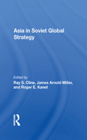 Asia In Soviet Global Strategy