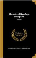 Memoirs of Napoleon Bonaparte; Volume I