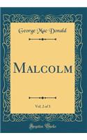 Malcolm, Vol. 2 of 3 (Classic Reprint)