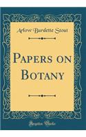 Papers on Botany (Classic Reprint)