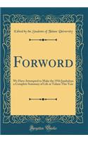 Forword: We Have Attempted to Make the 1916 Jambalaya a Complete Summary of Life at Tulane This Year (Classic Reprint): We Have Attempted to Make the 1916 Jambalaya a Complete Summary of Life at Tulane This Year (Classic Reprint)