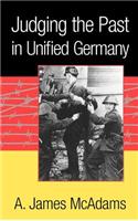 Judging the Past in Unified Germany