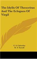 Idylls Of Theocritus And The Eclogues Of Virgil