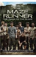 Inside the Maze Runner: The Guide to the Glade