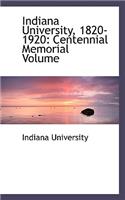 Indiana University, 1820-1920: Centennial Memorial Volume