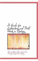 A Guide for Laboratory and Field Work in Zoology