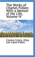 The Works of Charles Follen: With a Memoir of His Life, Volume IV
