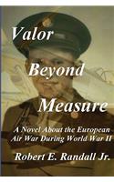 Valor Beyond Measure