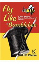 Fly Like a Bumblebee