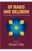 Of Magic and Delusion