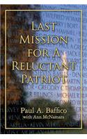 Last Mission for A Reluctant Patriot