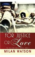 For Justice or Love