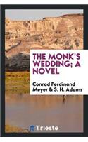 The Monk's Wedding; A Novel