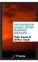 The Praises of Amida: Seven Buddhist Sermons