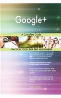 Google+ A Complete Guide