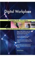 Digital Workplace A Complete Guide - 2019 Edition