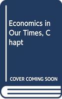 Economics in Our Times 2e Chapter 15