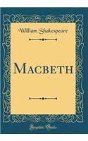 Macbeth (Classic Reprint)