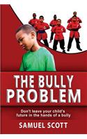 The Bully Problem
