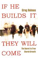 If He Builds It, They Will Come: The Secret to True Church Growth