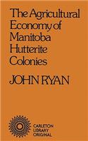 Agricultural Economy of Manitoba Hutterite Colonies