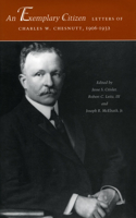 Exemplary Citizen: Letters of Charles W. Chesnutt, 1906-1932