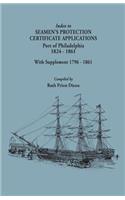 Index to Seamen's Protection Certificate Applications. Port of Philadelphia, 1824-1861. Record Group 36, Records of the Bureau of Customs, National Ar
