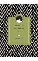 Nowhere to Arrive