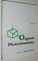 Organic Photochemistry: Volume 4: Continuing