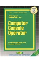 Computer Console Operator: Passbooks Study Guide