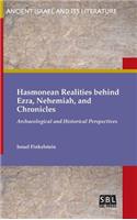 Hasmonean Realities behind Ezra, Nehemiah, and Chronicles