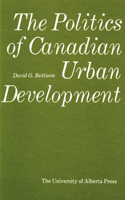 The Politics of Canadian Urban Development