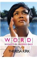 W.O.R.D. Wisdom's Oil Released Daily