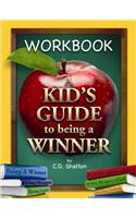 A Kid's Guide to Being a Winner Workbook