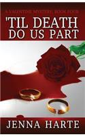 'Til Death Do Us Part
