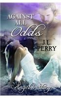 Against All Odds - Angel's Story.