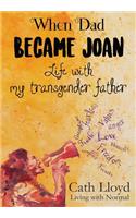 When Dad Became Joan