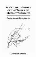 Natural History of the Tribes of Mutant Thoughts