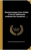 Beschouwingen Over Artikel 3 Van De Additionele Artikelen Der Grondrvet ......