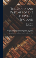 Sports and Pastimes of the People of England