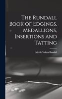 Rundall Book of Edgings, Medallions, Insertions and Tatting