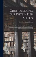 Grundlegung zur Physik der Sitten