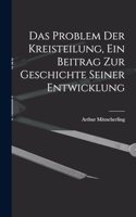 Das Problem Der Kreisteilung, Ein Beitrag Zur Geschichte Seiner Entwicklung