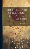 Philosophy of Religion in England and America