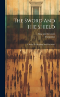 Sword And The Shield